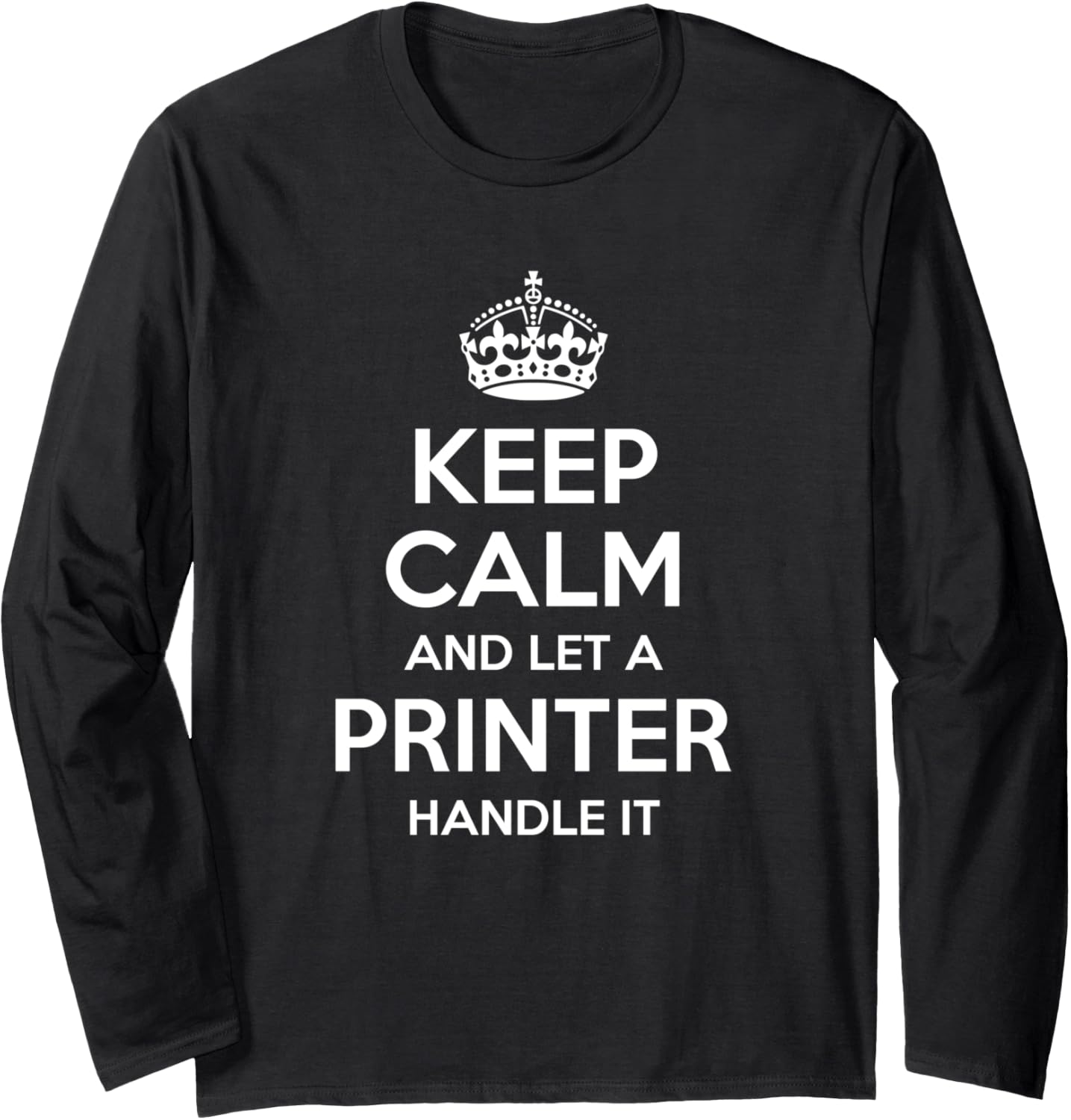Printer Funny Job Title Profession Birthday Worker Idea Long Sleeve