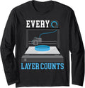 Every Layers Counts 3D Printing Modelling Nozzle 3D Printer Long Sleeve