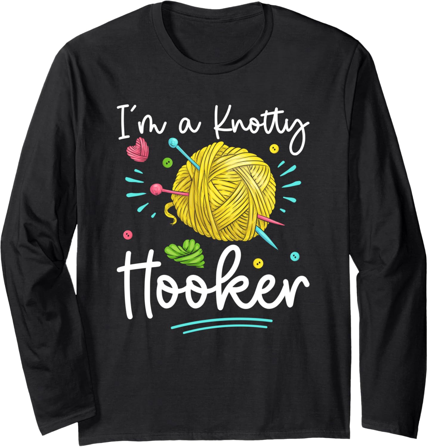 Crochet Knotty Hooker Yarn Crocheting Love Knitting Long Sleeve