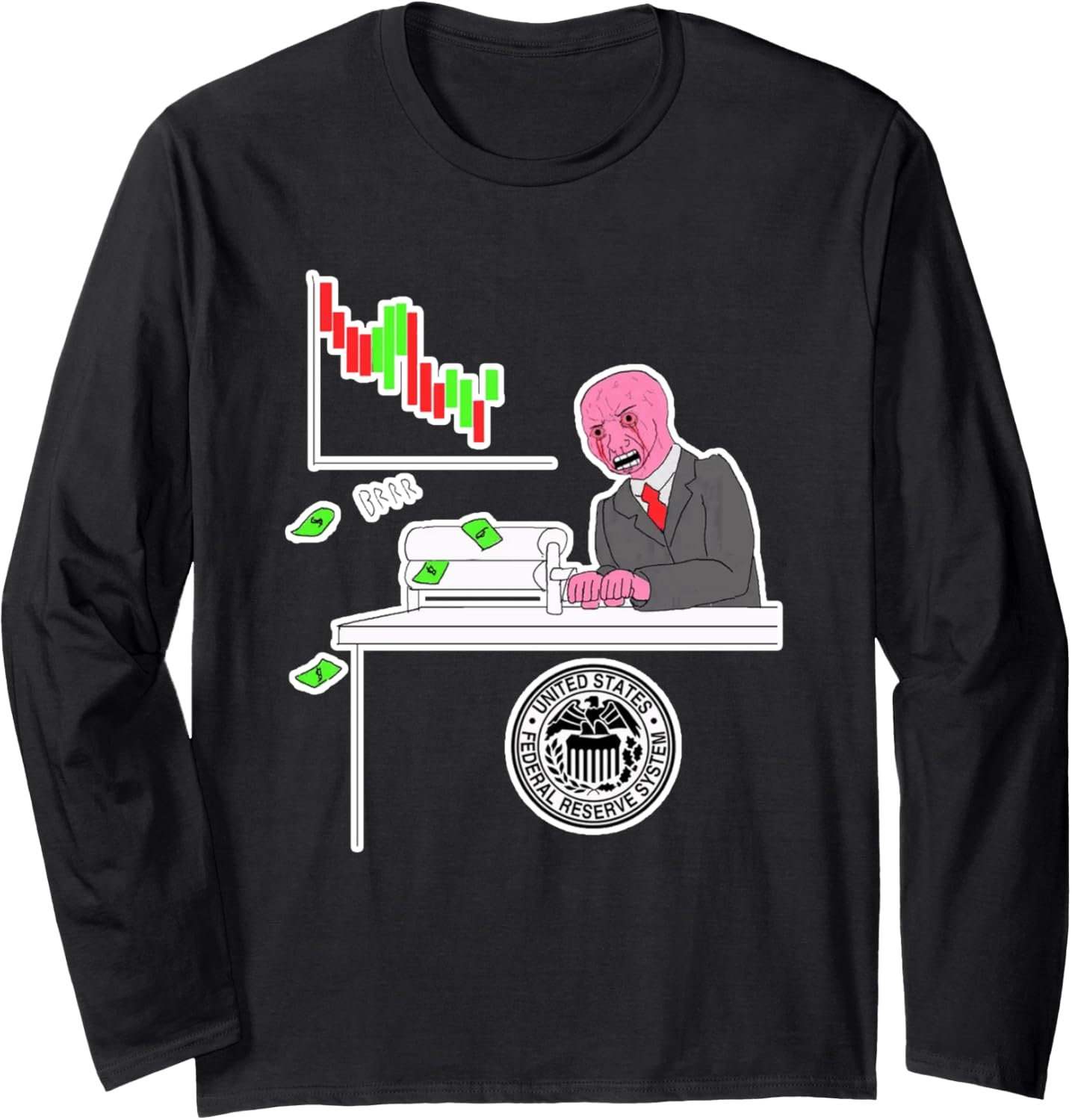 Money Printer Go Brrr Wojak Meme Long Sleeve