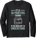 3D Printer Quote Long Sleeve