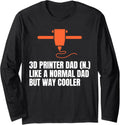3D Printing Dad Definition Fathers Day 3D Printing Printer Long Sleeve