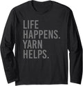 life happens yarn helps Long Sleeve