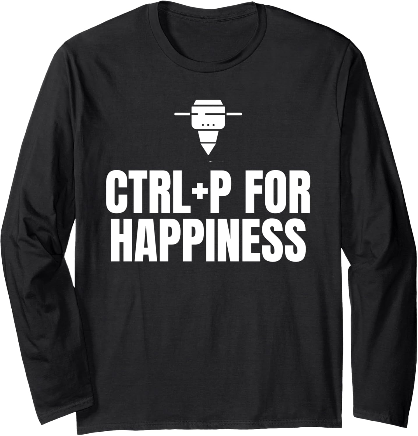 Ctrl P Happiness 3D Printer Printing Long Sleeve