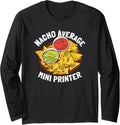 Funny Nacho Average Mini Printer Long Sleeve