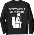 Funny 3D Printer Joke 3D Printing Poop Humor Filament Gag Long Sleeve