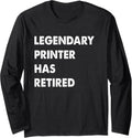 Legendary Printer Has Retired Long Sleeve