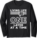Living Life One Layer At A Time 3D Printer Distressed Design Long