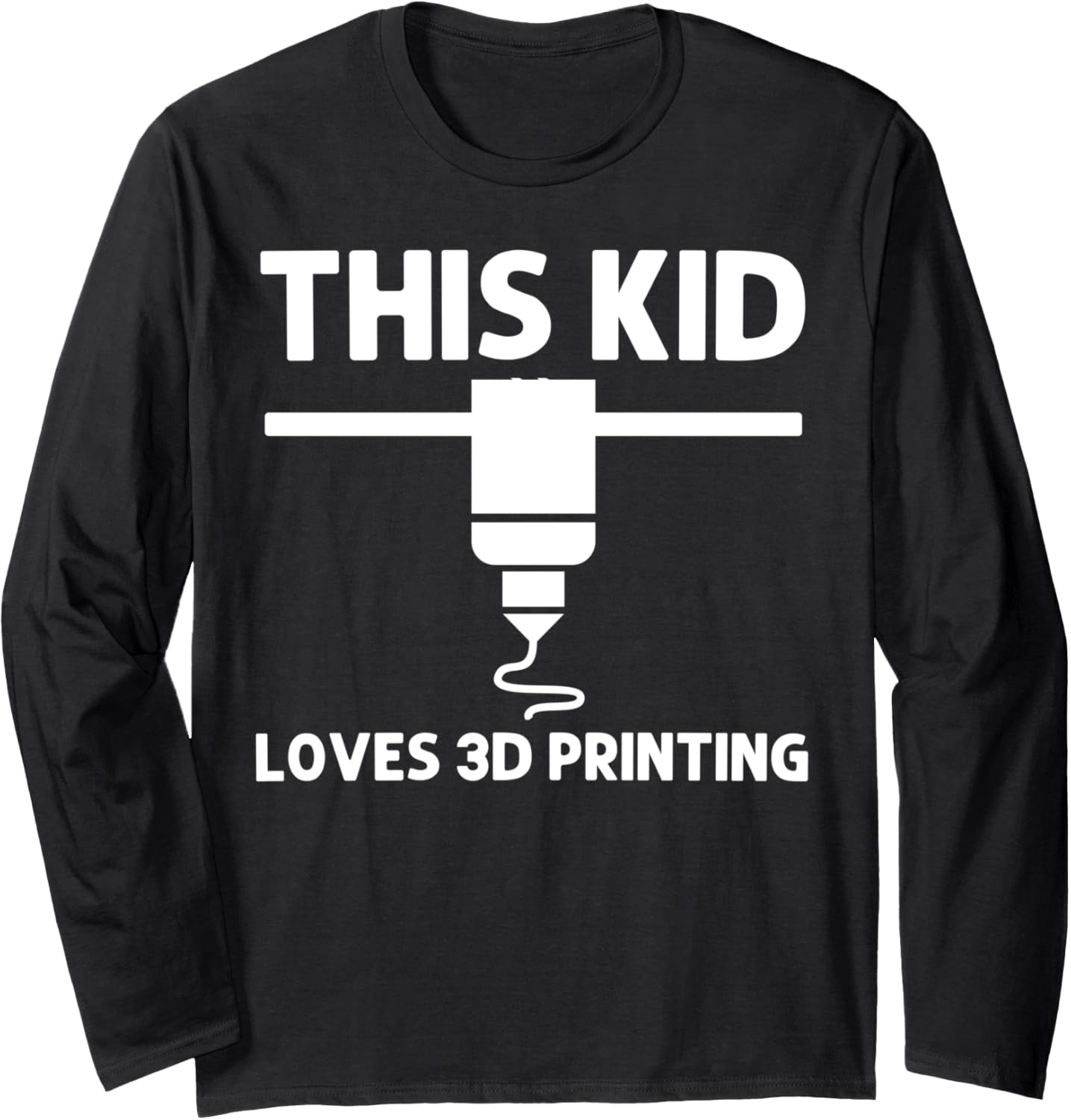 Funny 3D Printing Designs Kids 3D Printer Enthusiasts Long Sleeve