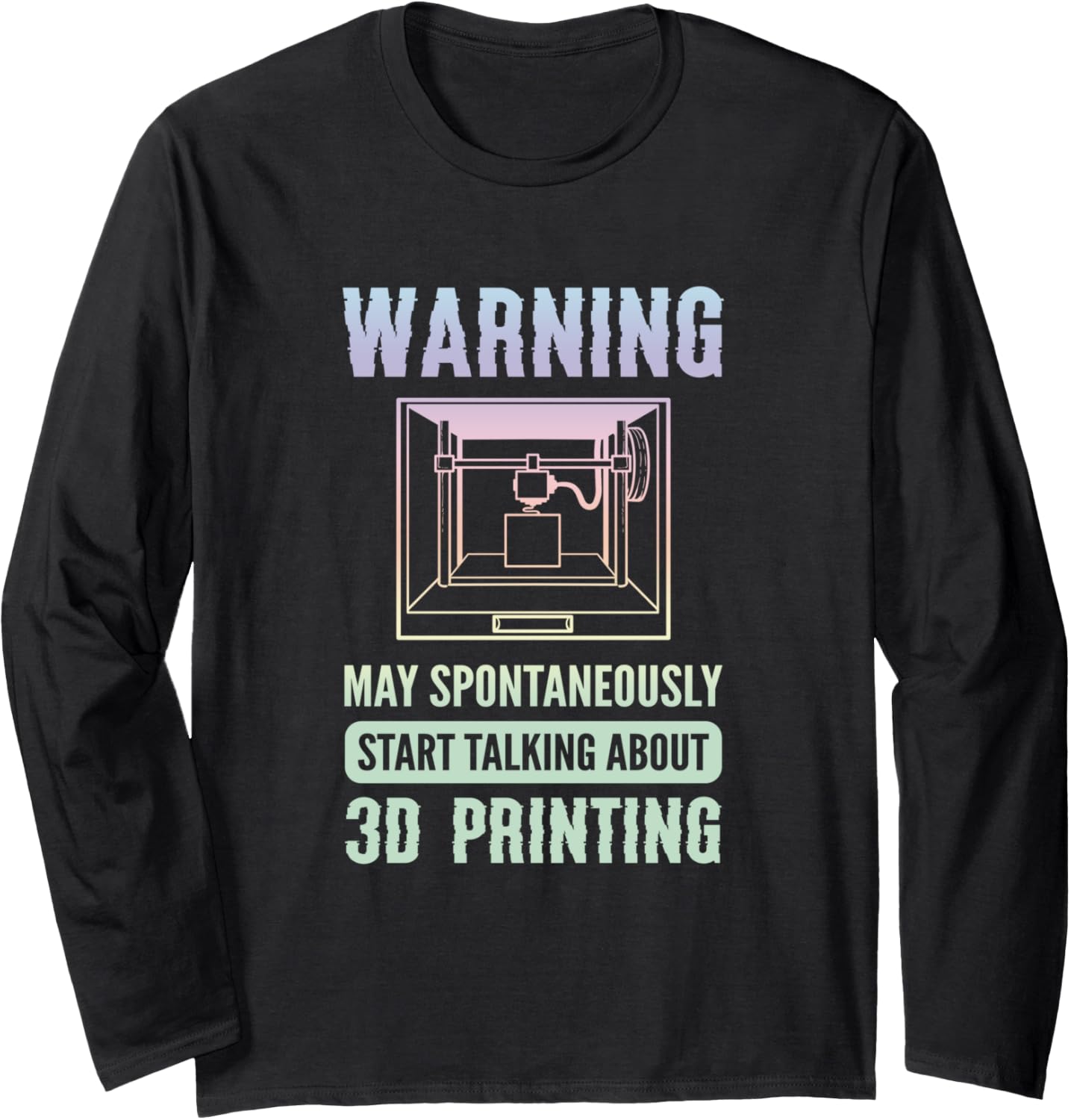 3D Printer 3D Printer Long Sleeve