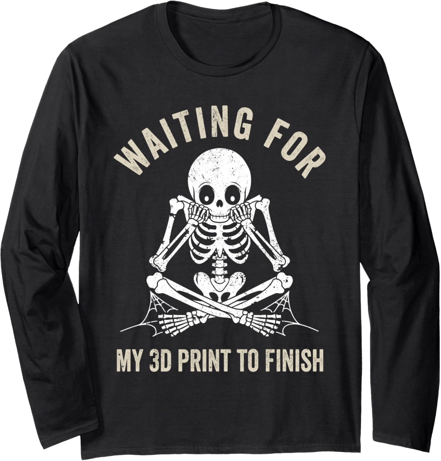 Waiting My 3D Print To Finish Funny 3D Printing Printer Long Sleeve