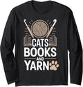 Cats Books And Yarn Crocheter Funny Crocheting Long Sleeve