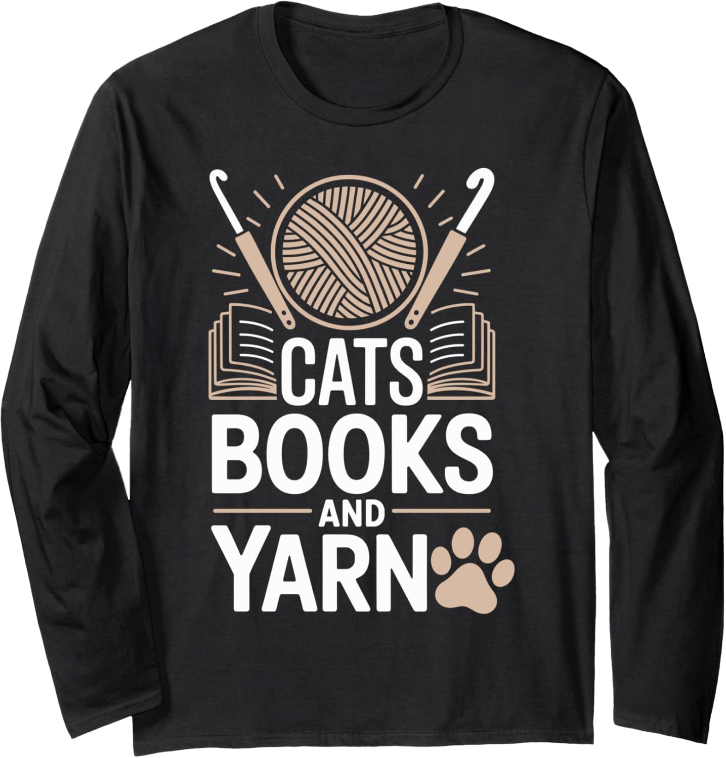 Cats Books And Yarn Crocheter Funny Crocheting Long Sleeve