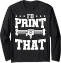 Id Print That 3D Printing 3D Printer Men Long Sleeve