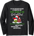 On The Weather Outside Is Frightful Yarn Lover Long Sleeve