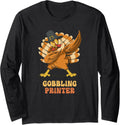 Dabbing Turkey Printer Funny Thanksgiving Long Sleeve