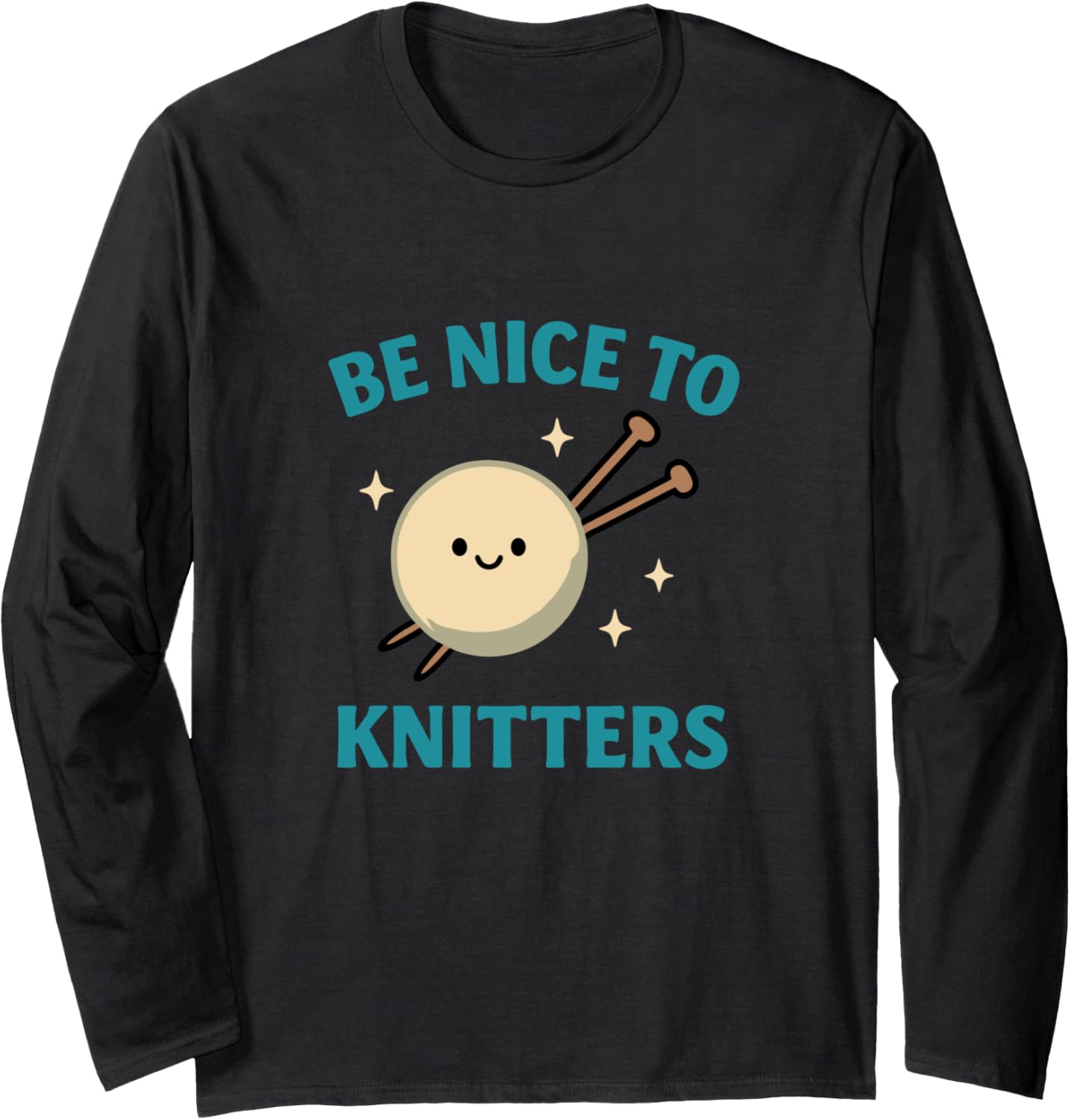 Be Nice to Knitters Funny Yarn Lover Long Sleeve