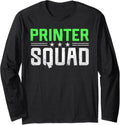 Funny Profession Quote Printer Long Sleeve