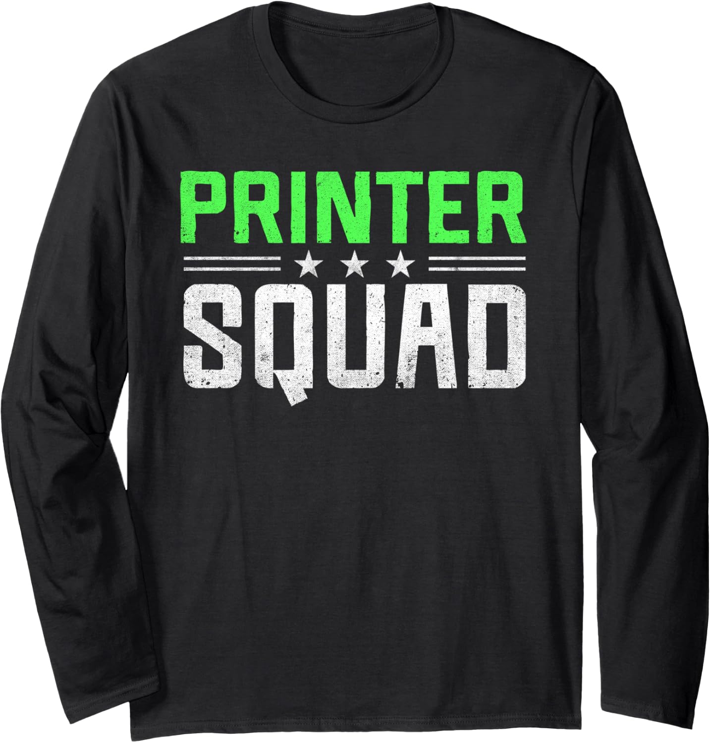 Funny Profession Quote Printer Long Sleeve