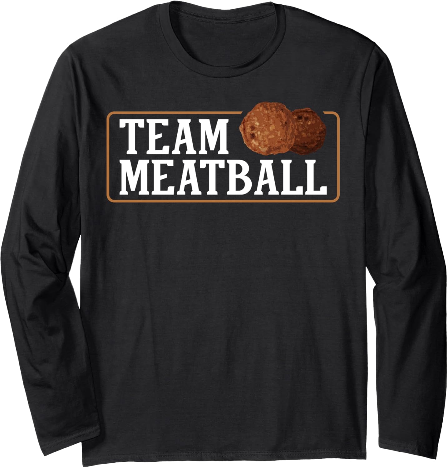 Team Meatball Italian Food Maker Long Sleeve
