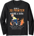3D Printer Like Riding Bike Cyclist Funny Long Sleeve