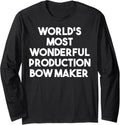 World's Most Wonderful Production Bow Maker Long Sleeve