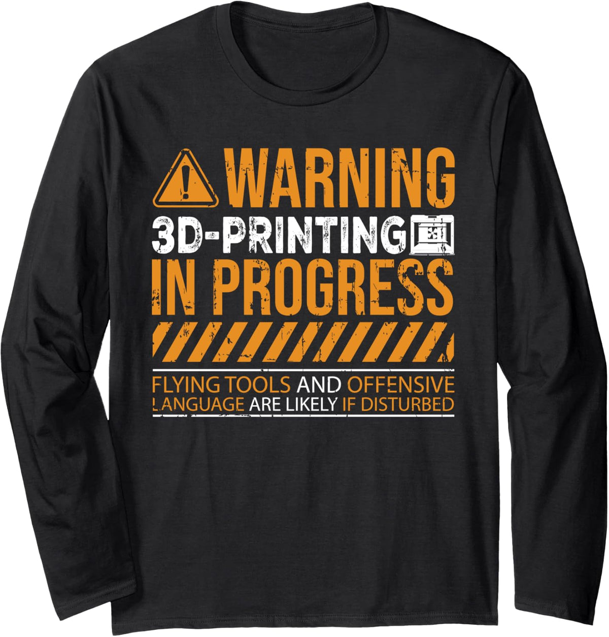 Warning 3D Printing In Progress 3D Printer Long Sleeve