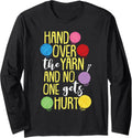 Funny Yarn Pun For Crocheting Lovers Long Sleeve