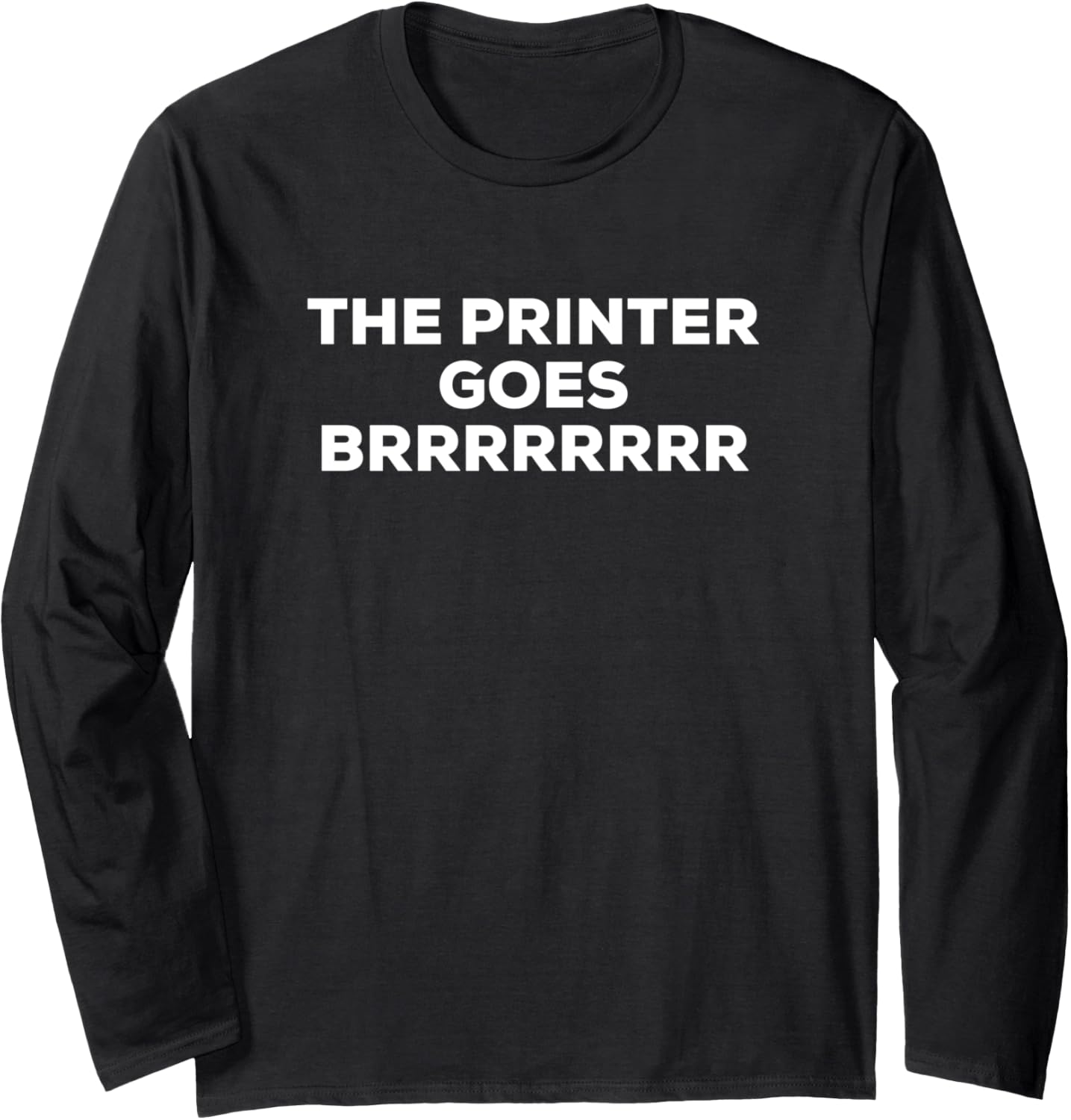Printer Goes Brrrr Stock Market Money Printing Machine Long Sleeve