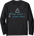 Funny 3D Printer Failure Design Long Sleeve