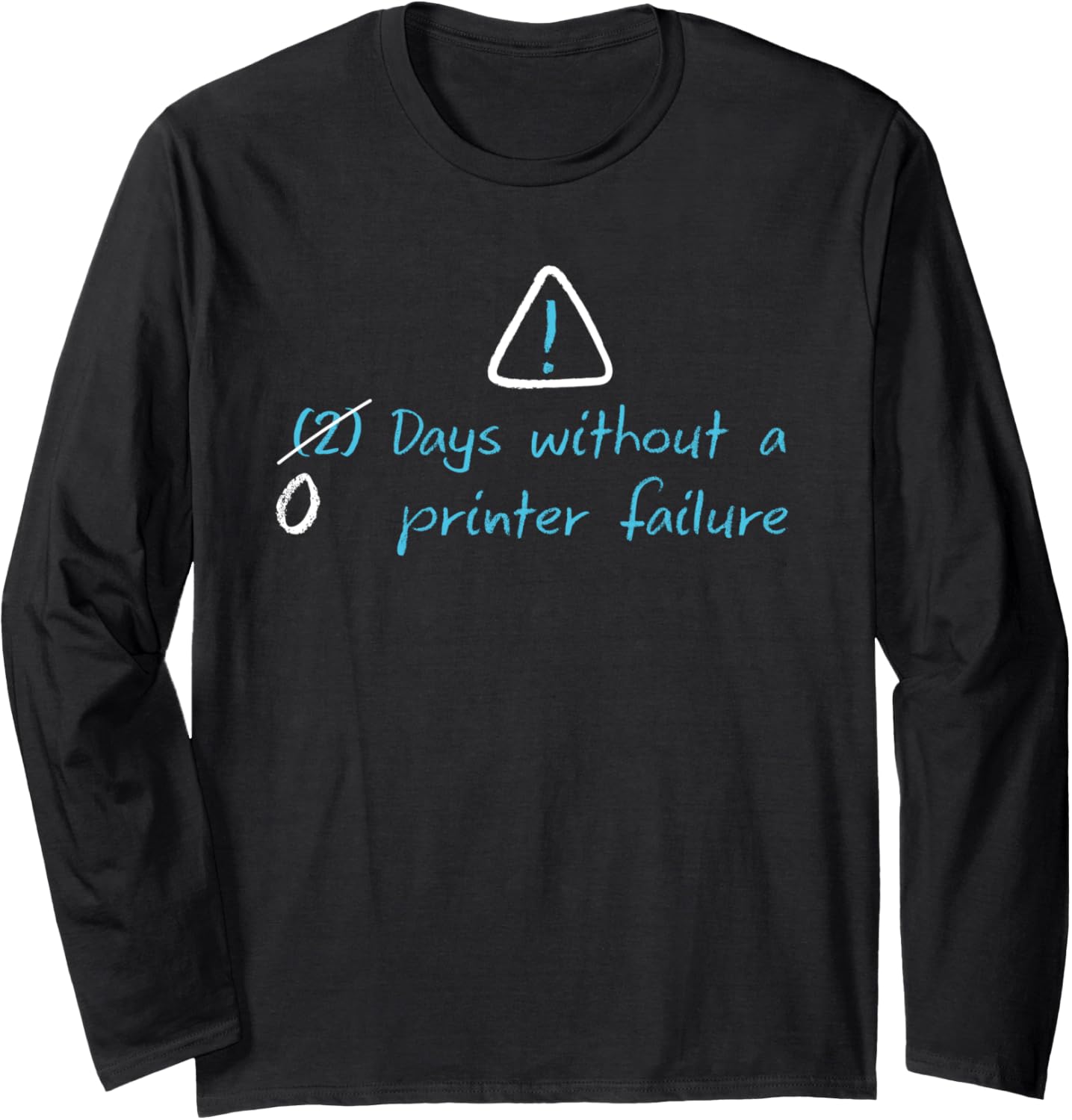 Funny 3D Printer Failure Design Long Sleeve