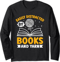 Easily Distracted by Books and Yarn Long Sleeve