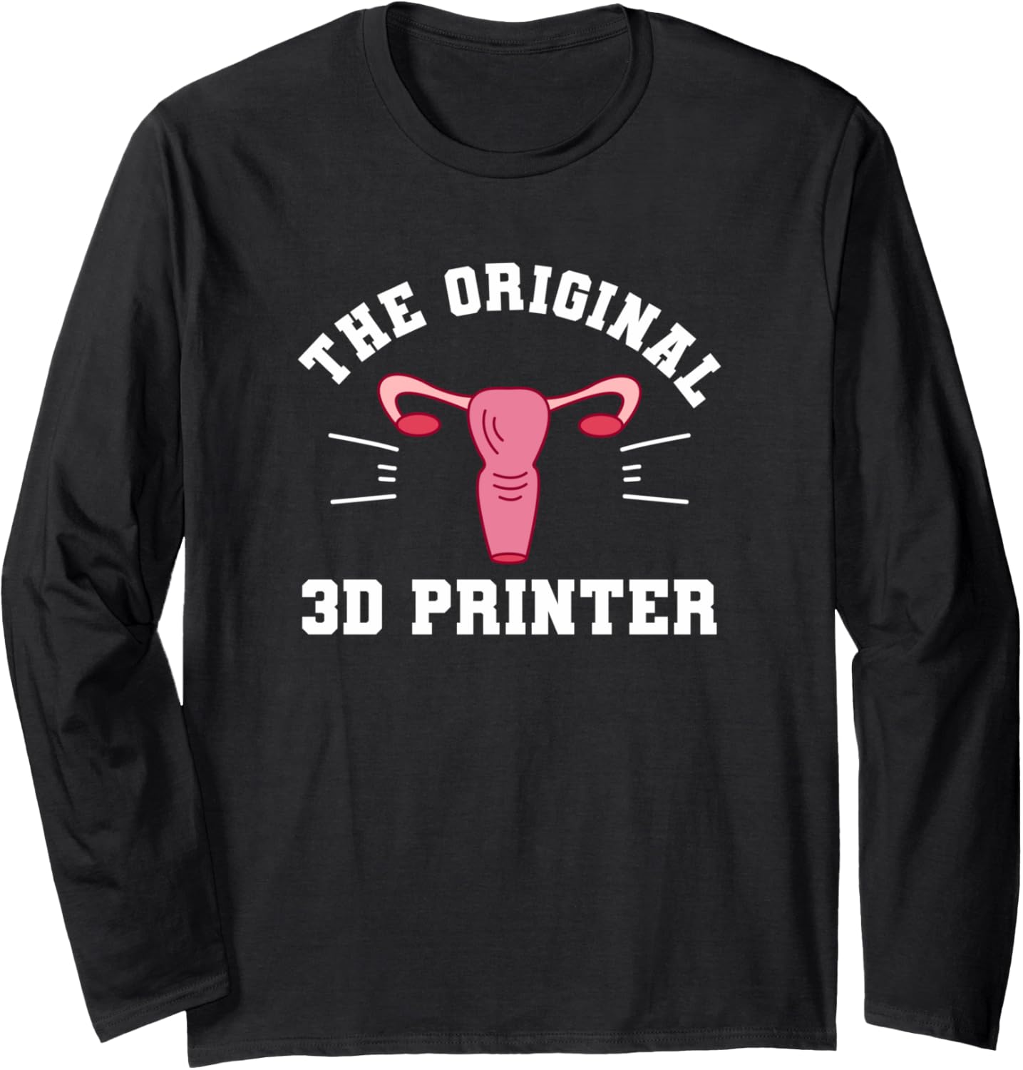 Original 3D Printer Uterus Print Printing Long Sleeve