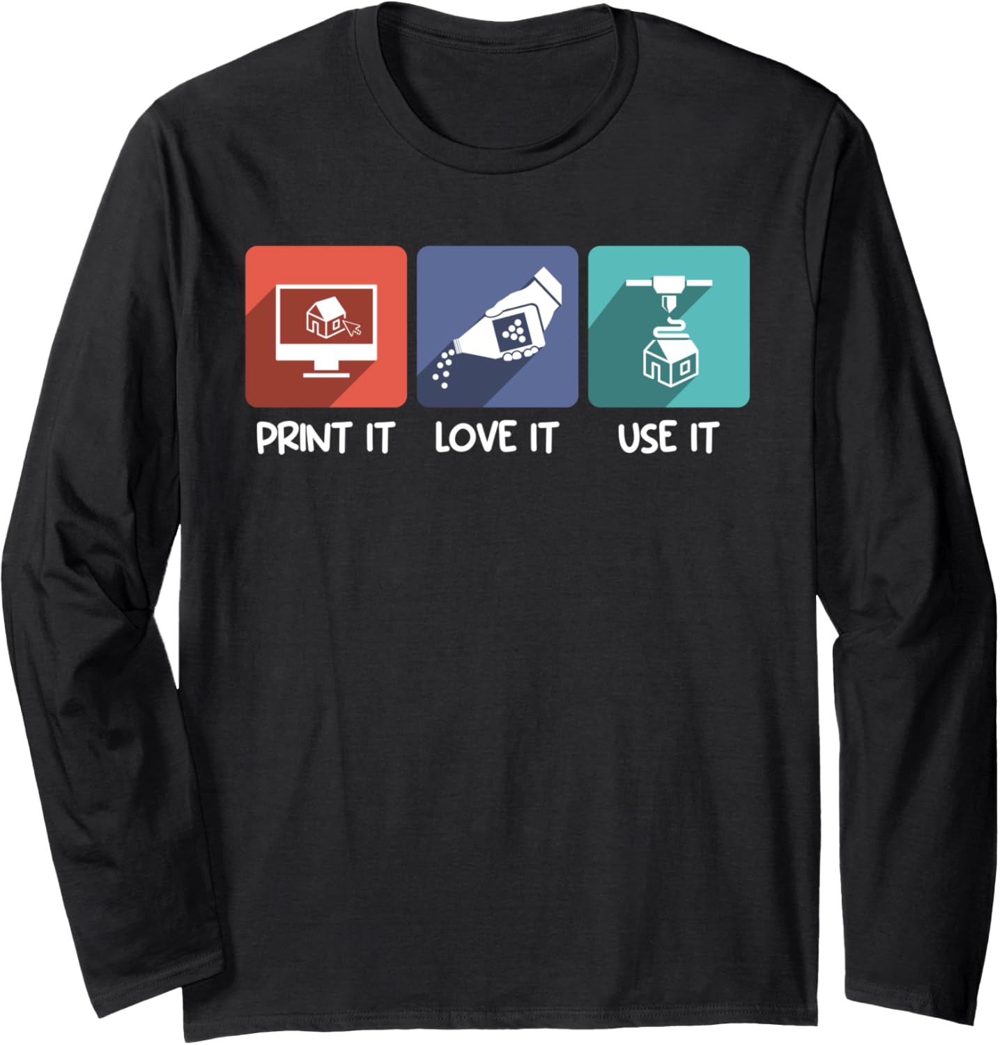 3D Print Funny Print It Love It Use It Printer 3D Long