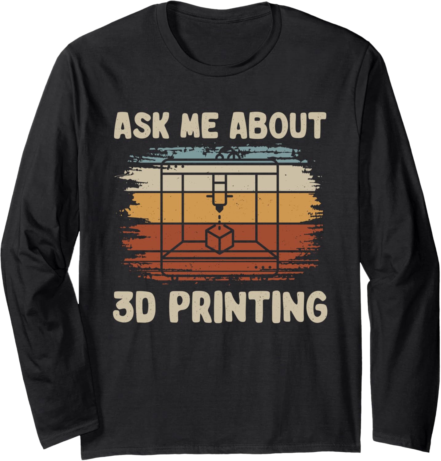 3D Printer Ask Me About 3D Printing Long Sleeve