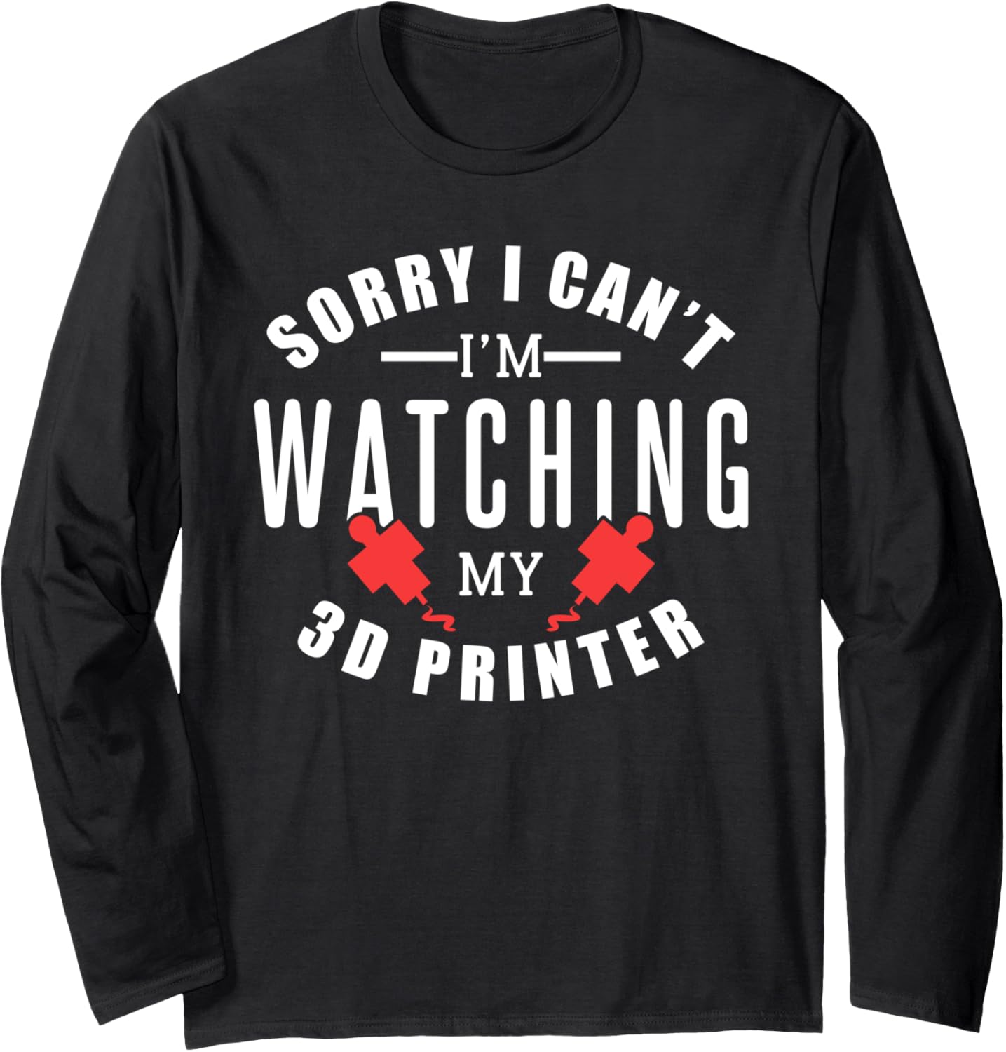 Amazing 3D Printer Design 3D Printing Lovers Long Sleeve