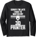 Funny 3D Printing Designs Men Women 3D Printer Workers Long Sleeve