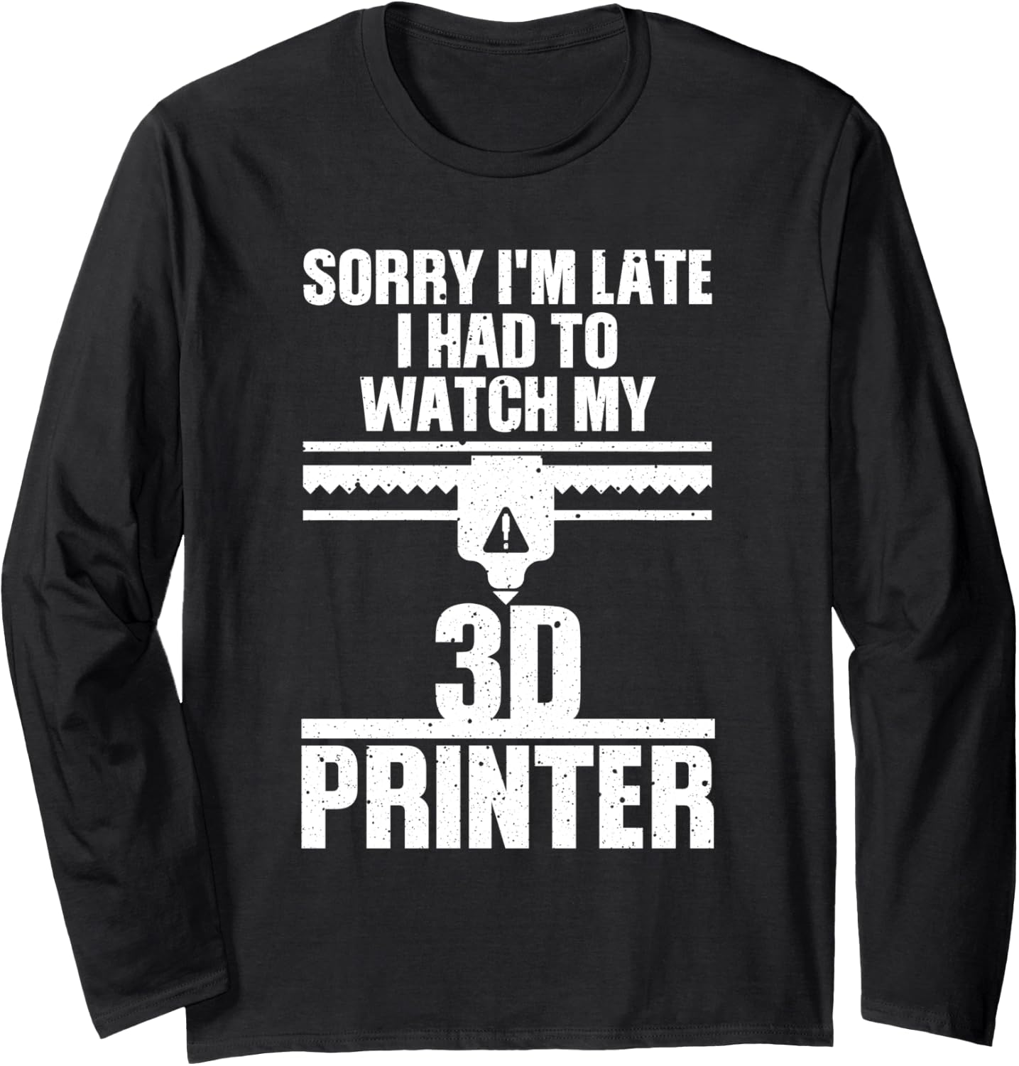 Funny 3D Printing Designs Men Women 3D Printer Workers Long Sleeve