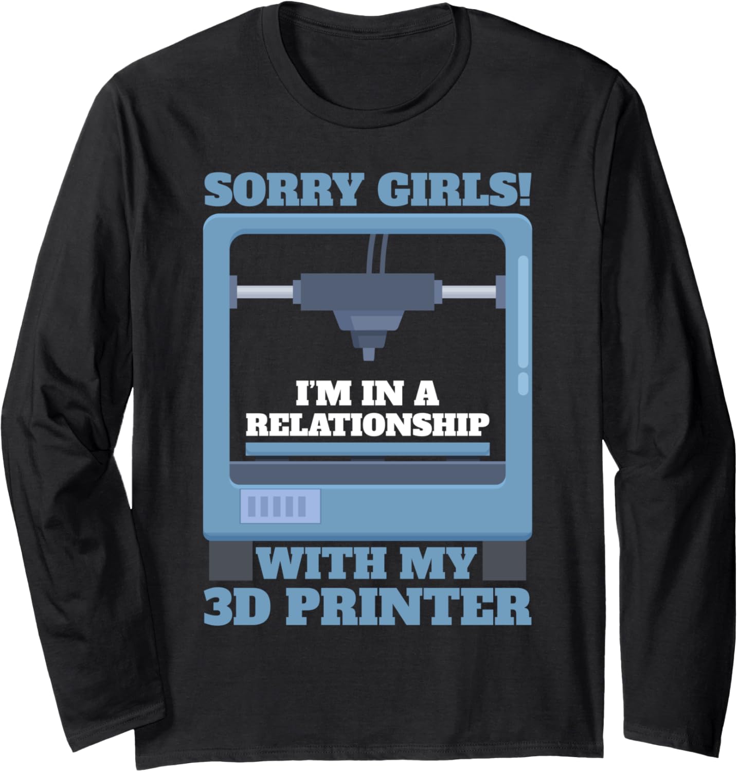 3D Printer Geeks 3D Printer Programmer Filament Long Sleeve
