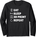 Funny 3D Printing Art 3D Printer Designer Eat Sleep 3D Print Long