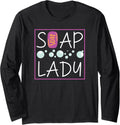 Soap Lady Soap Making Soap Maker Long Sleeve