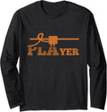 3D Printing Player 3D Printers Pla Funny Quote Long Sleeve