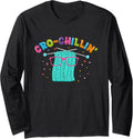 Cro-Chillin | Crocheting Knitting Yarn | Knitter Crocheter Long Sleeve