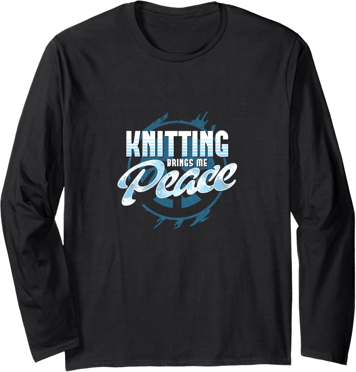 Knitting Brings Me Peace - Relaxing Hobby for Yarn Lovers Long Sleeve