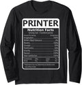 Printer Nutrition Facts Sarcastic Graphic Long Sleeve