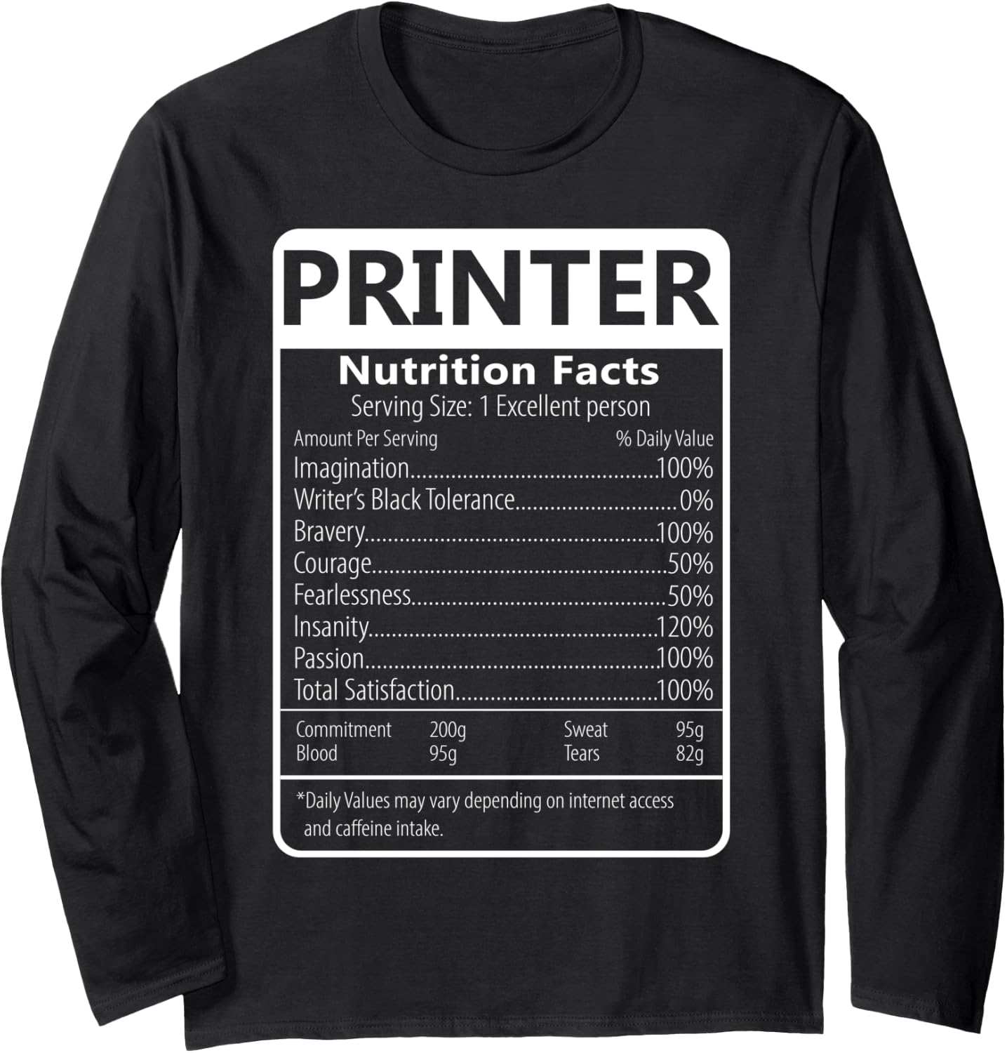 Printer Nutrition Facts Sarcastic Graphic Long Sleeve