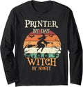 Printer By Day Witch By Night Halloween Long Sleeve