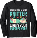 Funny Knitter Superpower Humor Yarn Design Long Sleeve