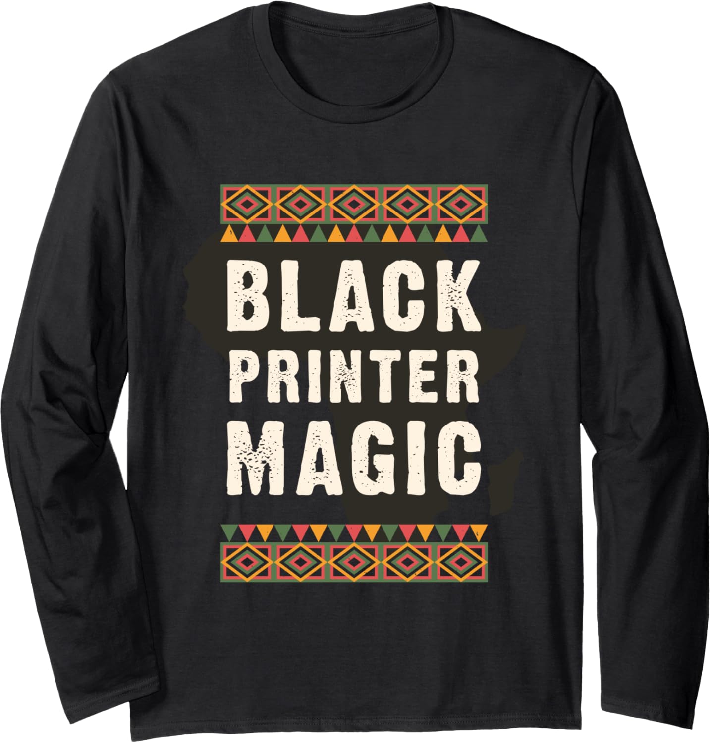 Black Printer Magic Juneteenth Black History Long Sleeve