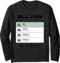All Fax No Printer Long Sleeve